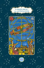 El pequeño libro de la astrología El pequeño libro de la astrología