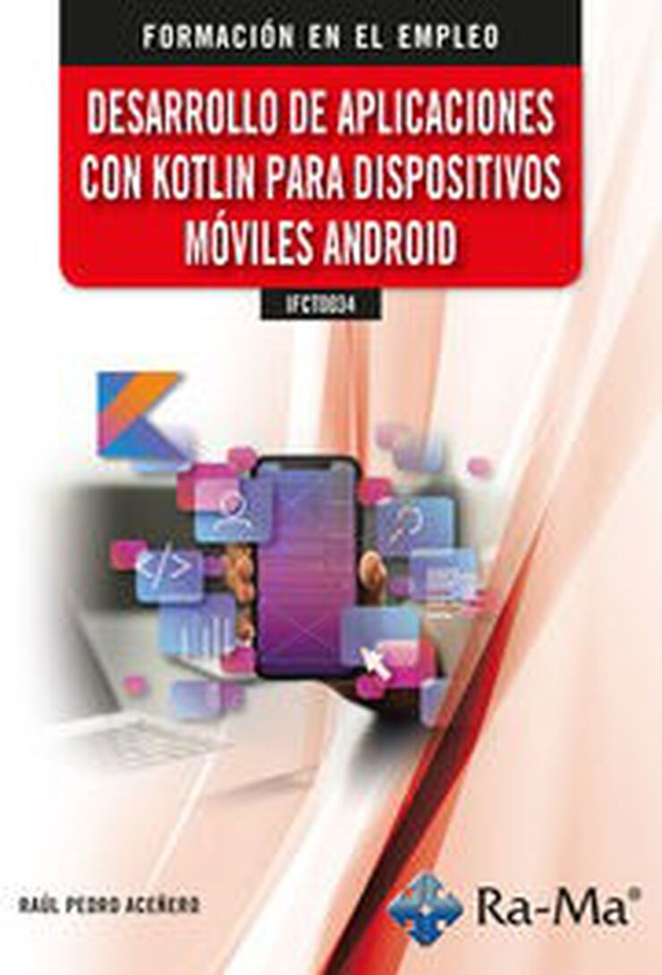 IFCT0034 - Desarrolo de aplicaciones con Kotlin para dispositivos móviles android