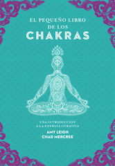 El pequeño libro de los chakras El pequeño libro de los chakras
