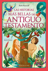 Las historias m&aacute;s bellas del Antiguo Testamento