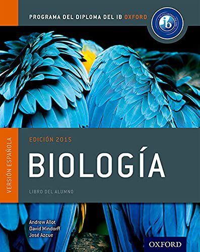 IB Biolog&iacute;a libro del alumno: programa del IB Oxford