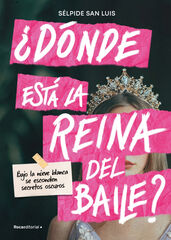 ¿Dónde está la reina del baile?