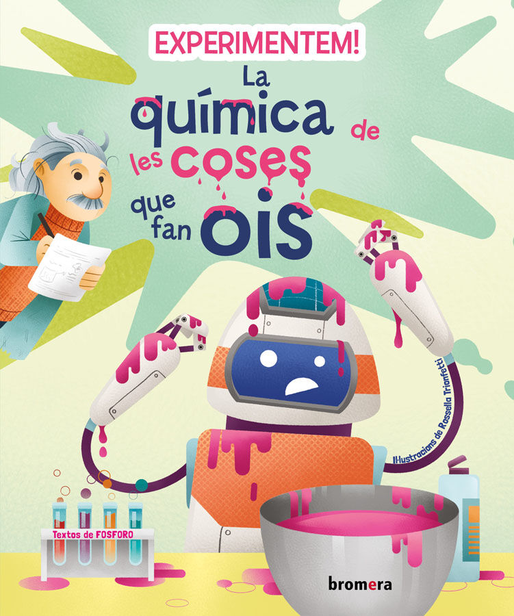 Experimentem! La qu&iacute;mica de les coses que fan ois