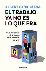 El trabajo ya no es lo que era El trabajo ya no es lo que era