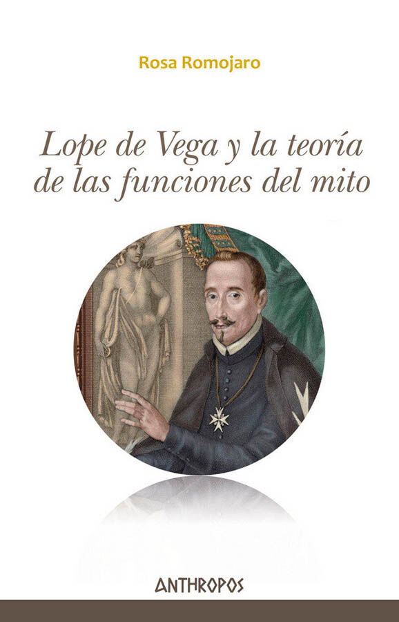 Lope de Vega y la teor&iacute;a de las funciones del mito