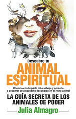 DESCUBRE TU ANIMAL ESPIRITUAL DESCUBRE TU ANIMAL ESPIRITUAL