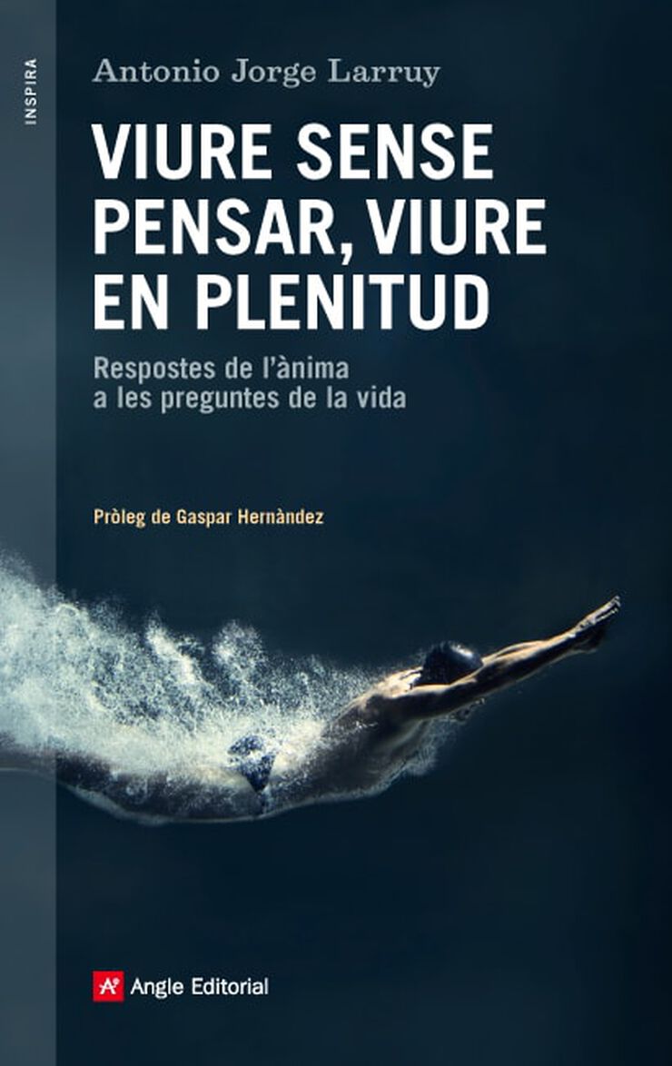 Viure sense pensar, viure en plenitud