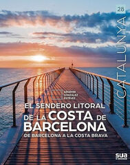 El sendero litoral de Barcelona - de Barcelona a la Costa Brava