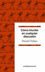 Cómo triunfar en cualquier discusión Cómo triunfar en cualquier discusión