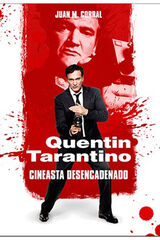 Quentin tarantino. Cineasta desencadenado Quentin tarantino. Cineasta desencadenado