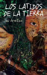 Los latidos de la tierra Los latidos de la tierra