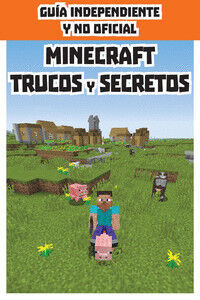 Minecraft. Trucos y secretos