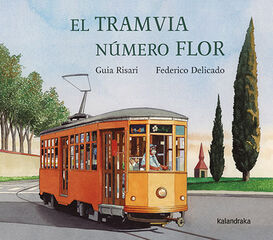 El tramvia número Flor El tramvia número Flor