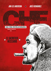 CHE. UNA VIDA REVOLUCIONARIA III CHE. UNA VIDA REVOLUCIONARIA III
