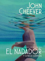 El nadador y otros cuentos (edición ilustrada) El nadador y otros cuentos (edición ilustrada)