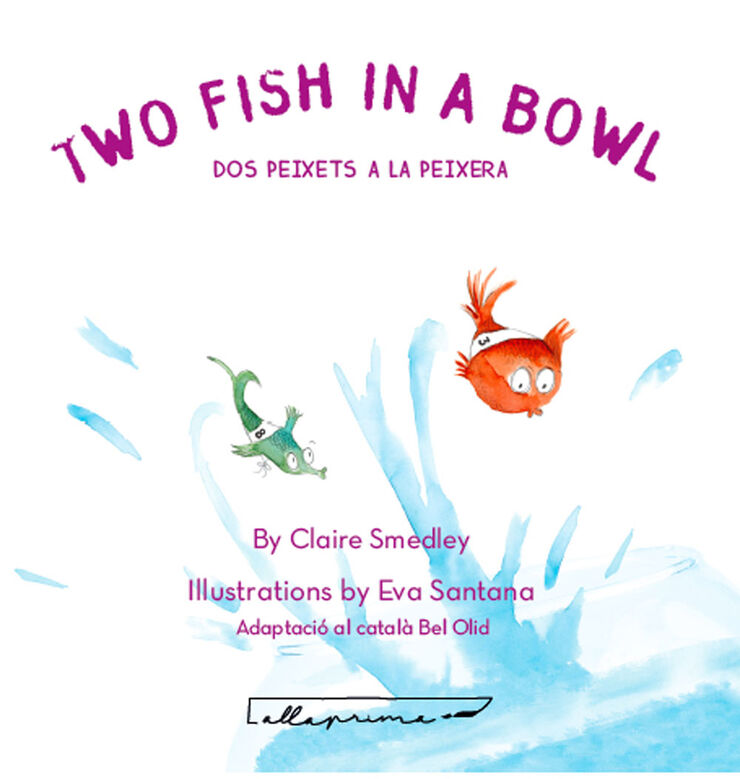 Two Fish In A Bowl / Dos peixets a la peixera