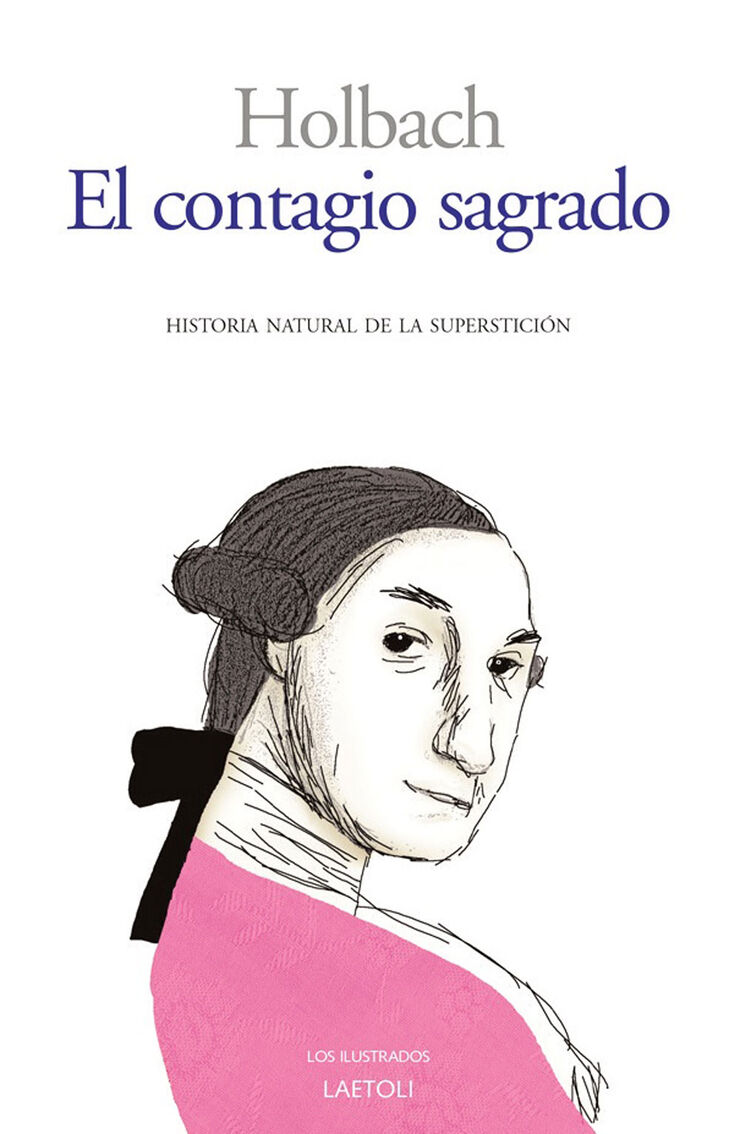 El Contagio Sagrado. Historia Natural De La Superstición