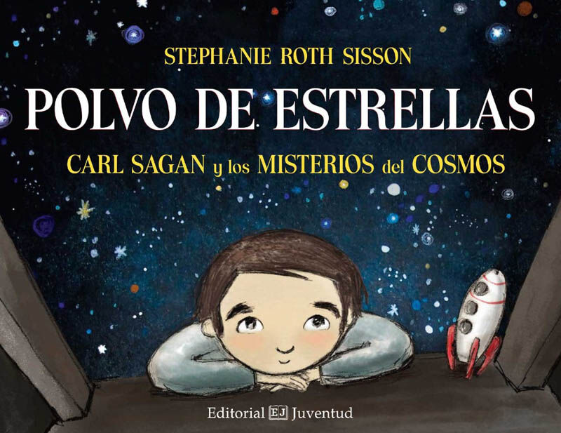 Polvo de estrellas. Carl Sagan y los misterios del cosmos