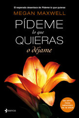Pídeme lo que quieras, o déjame Pídeme lo que quieras, o déjame