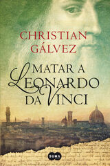 Matar a Leonardo da Vinci Matar a Leonardo da Vinci