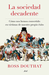 La sociedad decadente La sociedad decadente