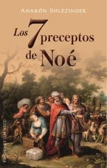 7 PRECEPTOS DE NOÉ, LOS 7 PRECEPTOS DE NOÉ, LOS