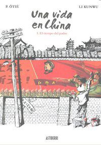 Vida en China 1: el tiempo del padre, Un