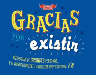 Gracias por existir