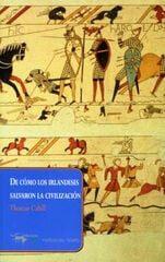 DE CÓMO LOS IRLANDESES SALVARON LA CIVIL DE CÓMO LOS IRLANDESES SALVARON LA CIVIL