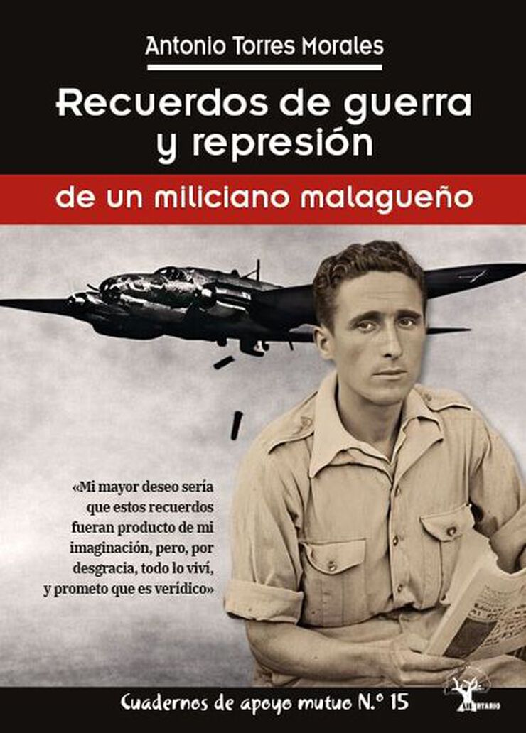 Recuerdos de guerra y represi&oacute;n de un miliciano malague&ntilde;o