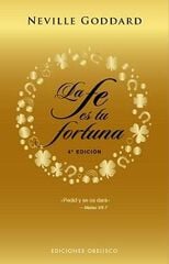 La Fe Es Tu Fortuna La Fe Es Tu Fortuna
