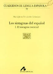 Los sintagmas del español: I el sintagma nominal (U cuadrado) Los sintagmas del español: I el sintagma nominal (U cuadrado)