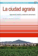 CIUDAD AGRARIA, LA CIUDAD AGRARIA, LA
