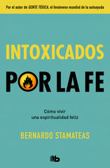 Intoxicados por la fe Intoxicados por la fe
