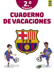 Barça. Cuaderno de vacaciones. 2º de primaria Barça. Cuaderno de vacaciones. 2º de primaria