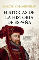 Historias de la historia de Espa&ntilde;a