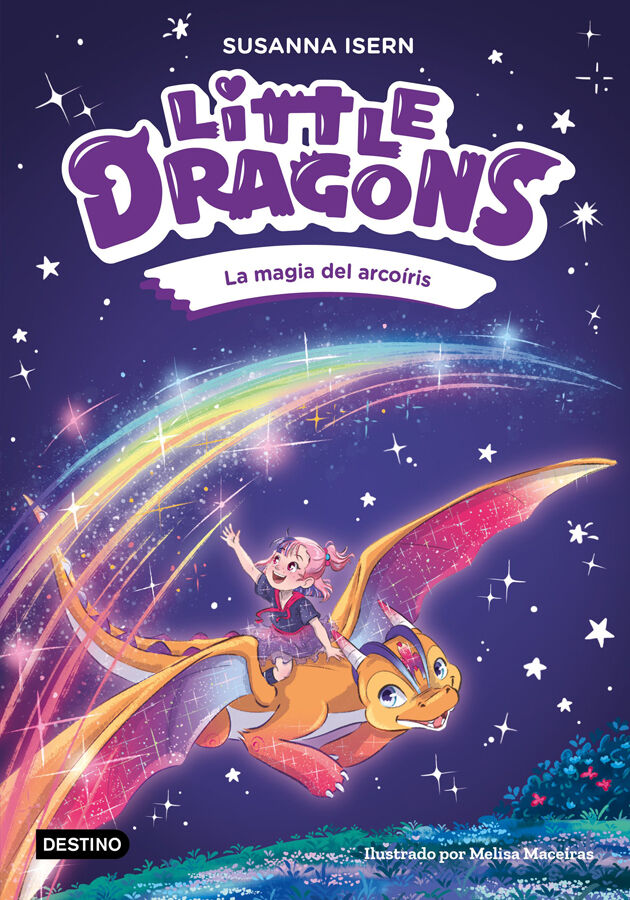 Little Dragons 7. La magia del arco&iacute;ris