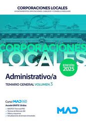 Administrativo/a de Ayuntamientos, Diputaciones y otras Corporaciones Locales. Temario General Volumen 3