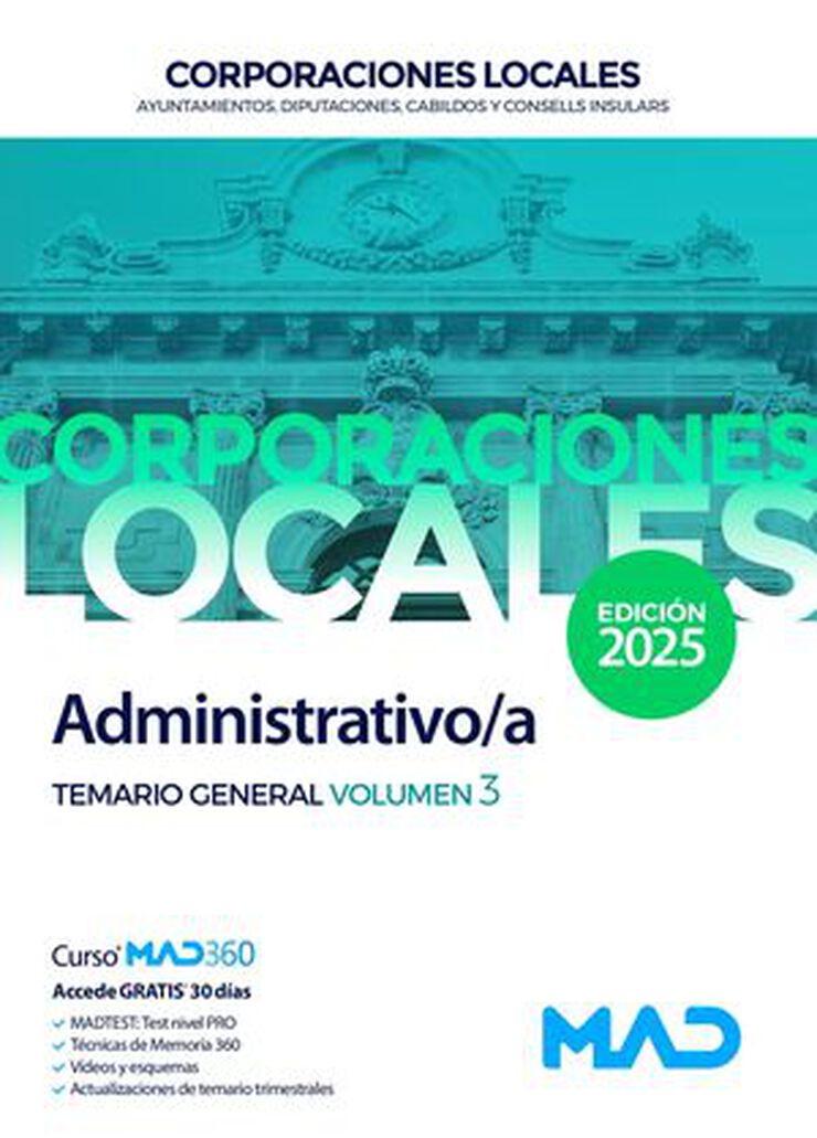 Administrativo/a de Ayuntamientos, Diputaciones y otras Corporaciones Locales. Temario General Volumen 3