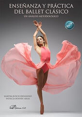 Enseñanza y práctica del ballet clásico Enseñanza y práctica del ballet clásico
