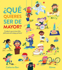 ¿Qué quieres ser de mayor? ¿Qué quieres ser de mayor?