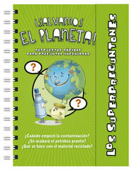 Los superpreguntones ¡salvamos el planeta! Los superpreguntones ¡salvamos el planeta!