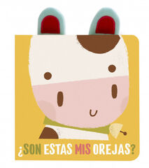 ¿Son estas mis orejas? Vaca ¿Son estas mis orejas? Vaca