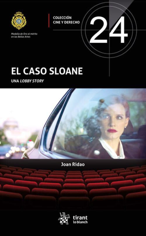 El Caso Sloane. Una lobby story