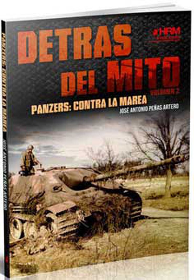 Detrás del mito. Panzers contra la marea