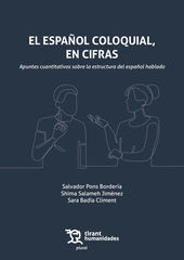El Espa&ntilde;ol coloquial, en cifras. Apuntes cuantitativos sobre la estructura del espa&ntilde;ol hablado