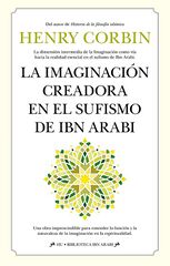 La imaginación creadora en el sufismo de Ibn Arabi La imaginación creadora en el sufismo de Ibn Arabi