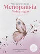 Menopausia. No hay reglas Menopausia. No hay reglas