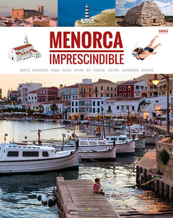 Menorca. Imprescindible