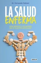 La salud enferma La salud enferma